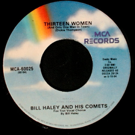 Bill Haley And His Comets - (We're Gonna) Rock Around The Clock / Thirteen Women (And Only One Man In Town) (Dickie Thompson) side B