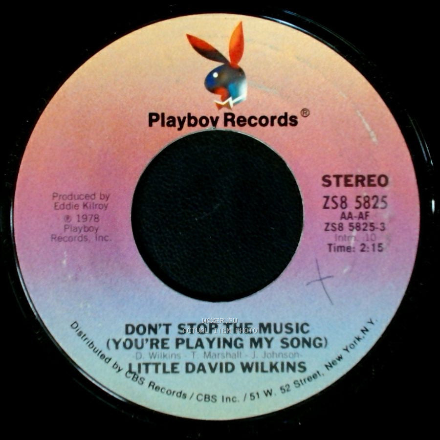 Little David Wilkins - Don't Stop The Music (You're Playing My Song) / The Only Good Part Of Leaving side A