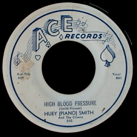 Huey (Piano) Smith And The Clowns - High Blood Pressure / Don't You Just Know It side A