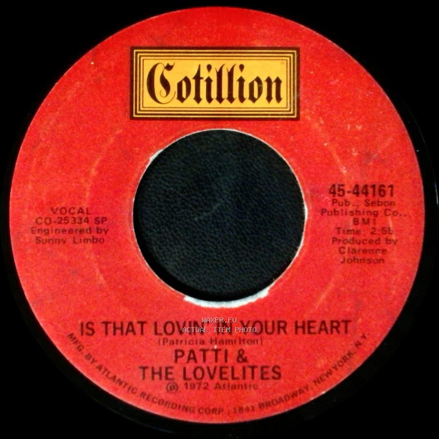 Patti & The Lovelites - Is That Lovin' In Your Heart / We've Got The Real Thing side A