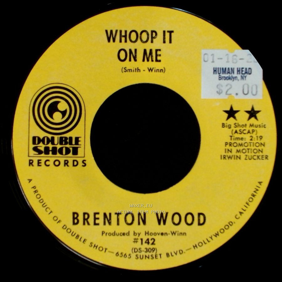 Brenton Wood - Whoop It On Me / Take A Chance side A