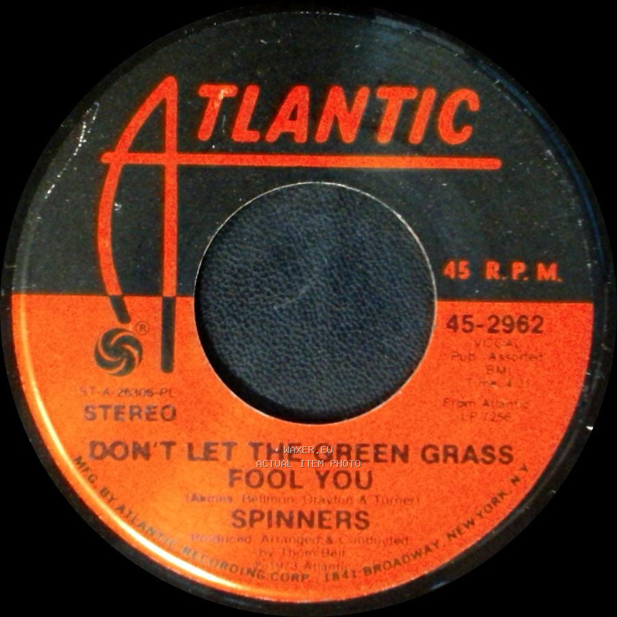 Spinners - Don't Let The Green Grass Fool You / One Of A Kind (Love Affair) side A