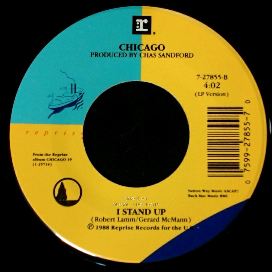 Chicago - I Don't Wanna Live Without Your Love / I Stand Up side B