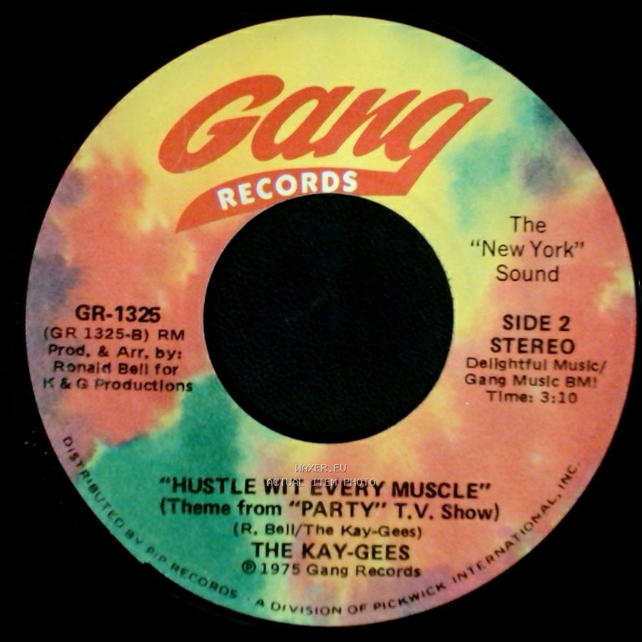 The Kay-Gees - Hustle Wit Every Muscle / Hustle Wit Every Muscle (Theme From "Party" T.V. Show) side B
