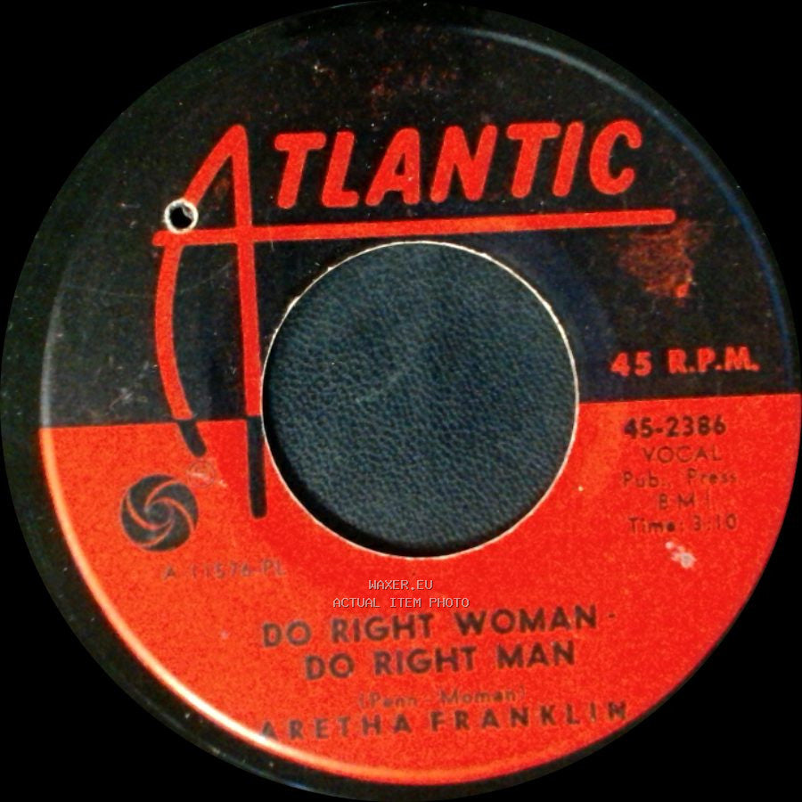 Aretha Franklin - Do Right Woman - Do Right Man / I Never Loved A Man (The Way I Love You) side A