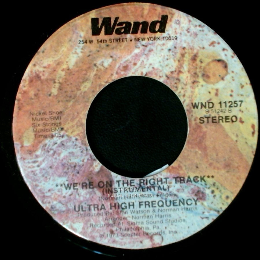 Ultra High Frequency - We're On The Right Track (Instrumental) / We're On The Right Track side A