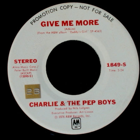 Charlie & The Pep Boys - Give Me More / Give Me More side A