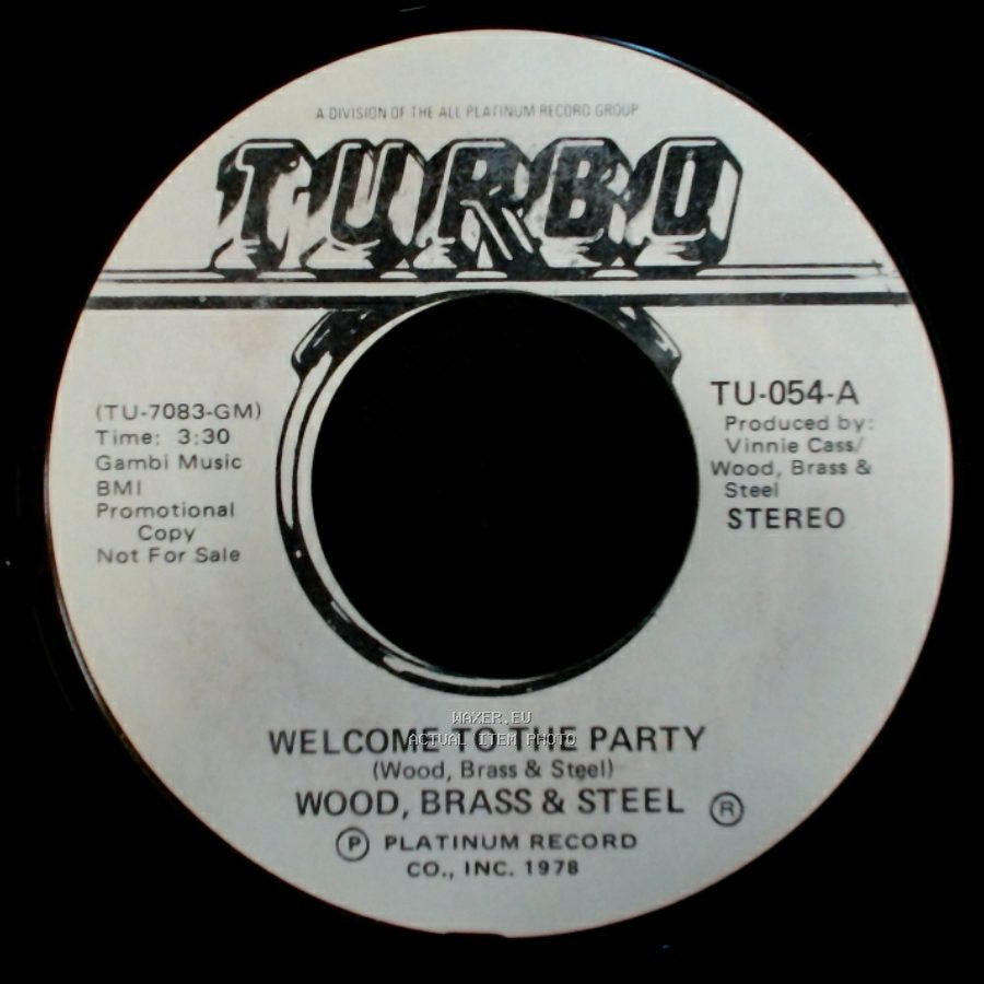 Wood, Brass & Steel - Welcome To The Party / Welcome To The Party side A