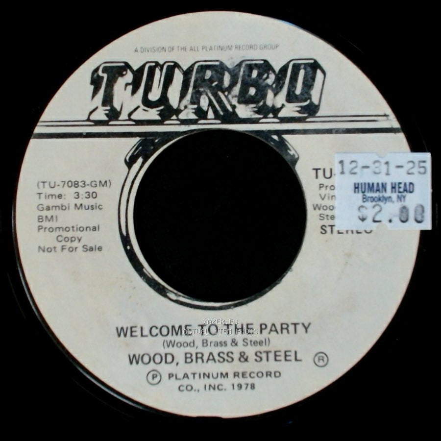 Wood, Brass & Steel - Welcome To The Party / Welcome To The Party side A