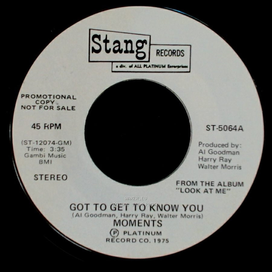 Moments - Got To Get To Know You / I Feel So Good Again side A