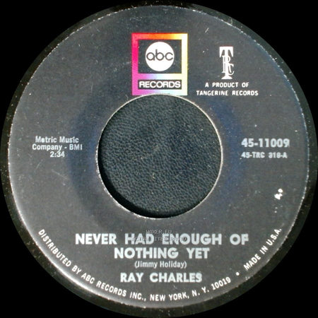 Ray Charles - Never Had Enough Of Nothing Yet / Yesterday side A