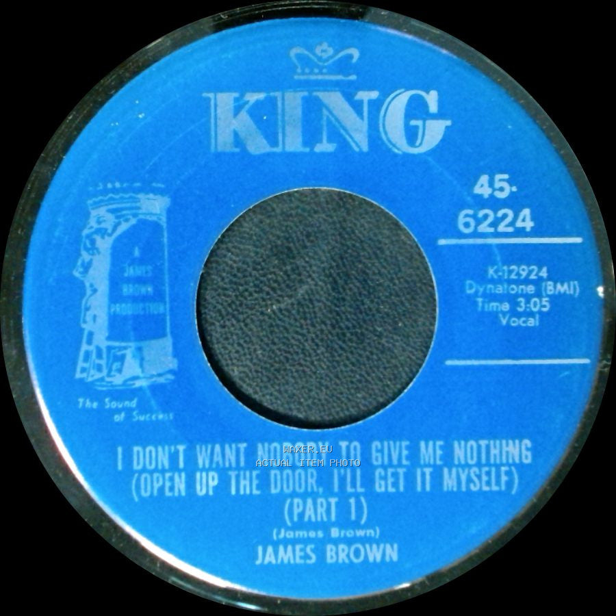 James Brown - I Don't Want Nobody To Give Me Nothing (Open Up The Door, I'll Get It Myself) (Part 2) / I Don't Want Nobody To Give Me Nothing (Open Up The Door, I'll Get It Myself) (Part 1) side B