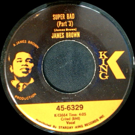 James Brown - Super Bad (Part 3) / Super Bad (Part 1 & Part 2) side A