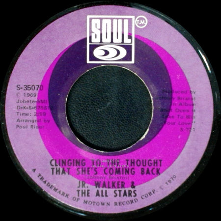 Jr. Walker & The All Stars - Clinging To The Thought That She's Coming Back / Gotta Hold On To This Feeling side A