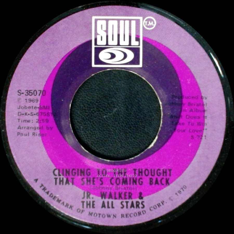 Jr. Walker & The All Stars - Clinging To The Thought That She's Coming Back / Gotta Hold On To This Feeling side A