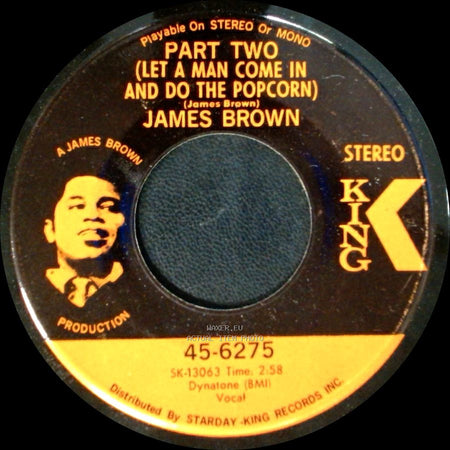 James Brown - Part Two (Let A Man Come In And Do The Popcorn) / Gittin' A Little Hipper (Part 2) side A