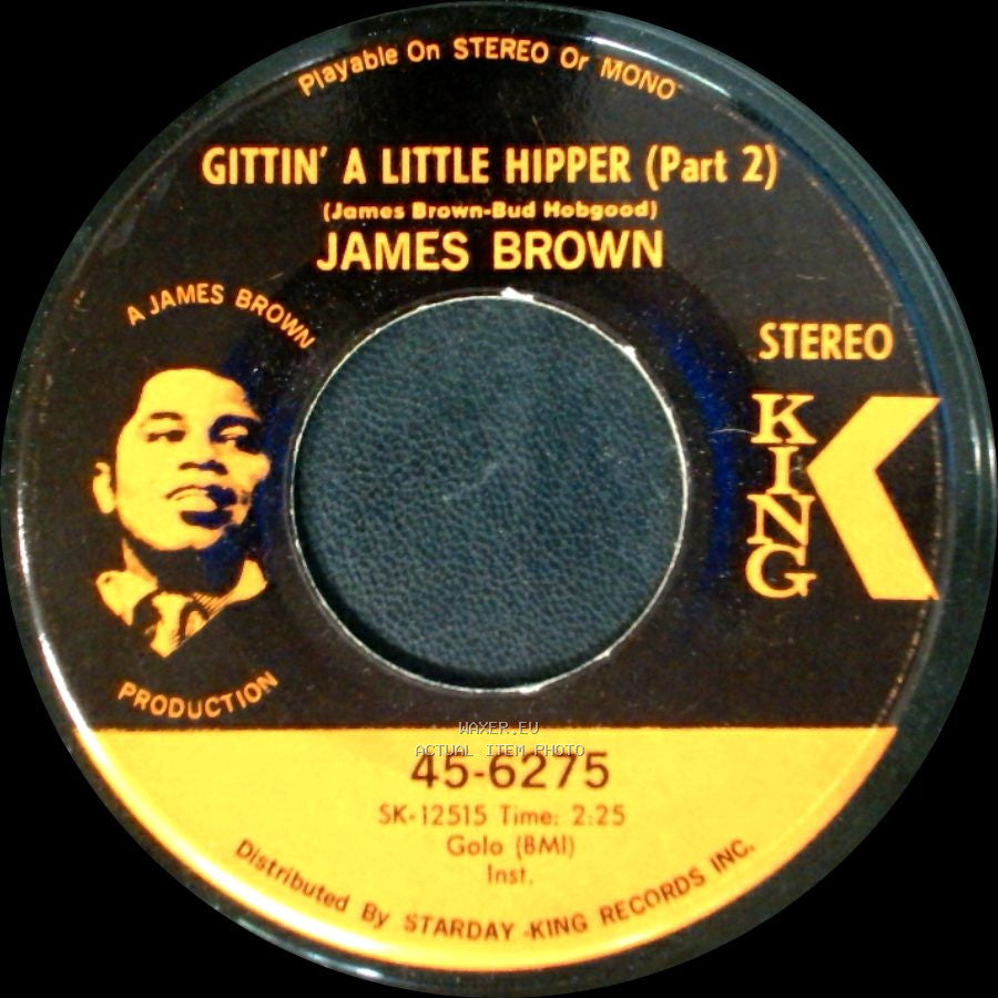 James Brown - Part Two (Let A Man Come In And Do The Popcorn) / Gittin' A Little Hipper (Part 2) side B