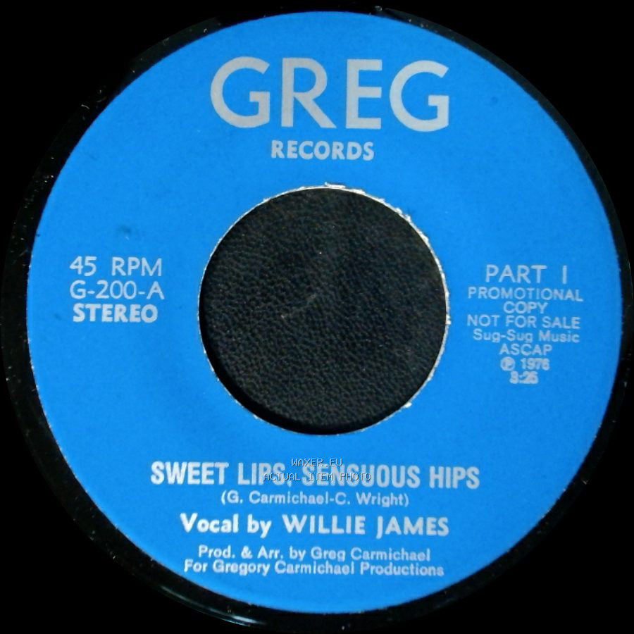 Willie James - Sweet Lips, Sensuous Hips / Sweet Lips, Sensuous Hips side A