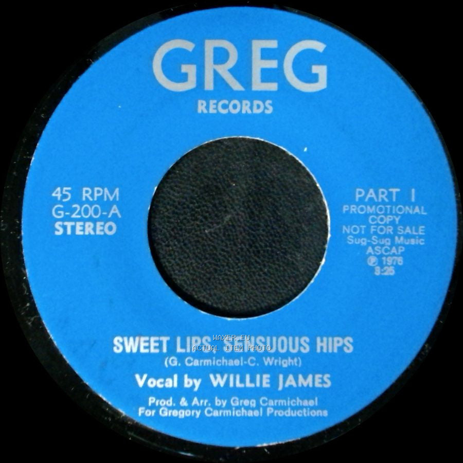 Willie James - Sweet Lips, Sensuous Hips / Sweet Lips, Sensuous Hips side B