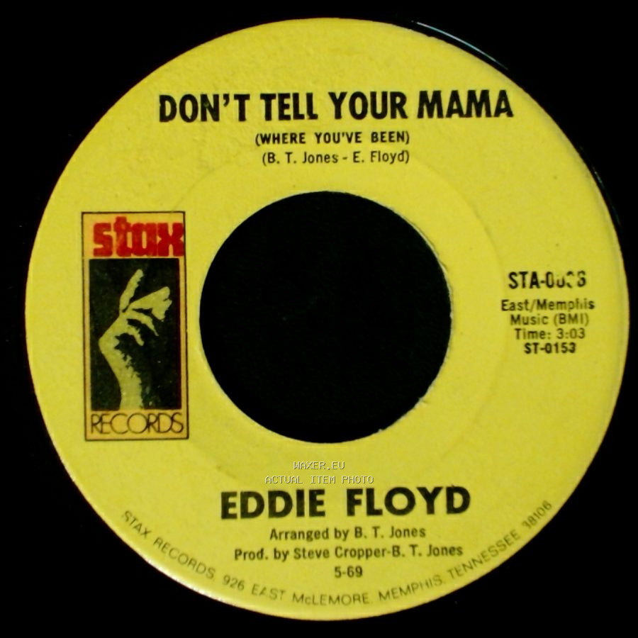 Eddie Floyd - Don't Tell Your Mama (Where You've Been) / Consider Me side A