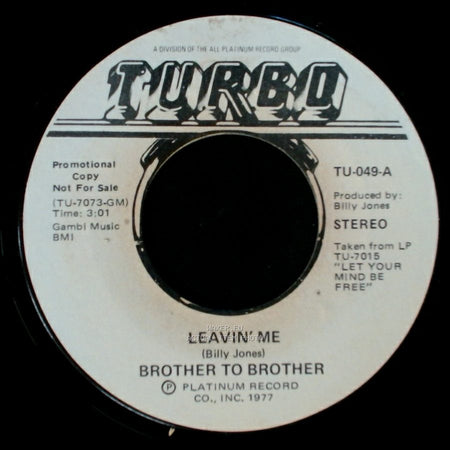 Brother To Brother - Leavin' Me / Leavin' Me side A