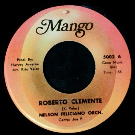 Nelson Feliciano Orch. - Roberto Clemente / Lo Mucho Que Te Quiero side A