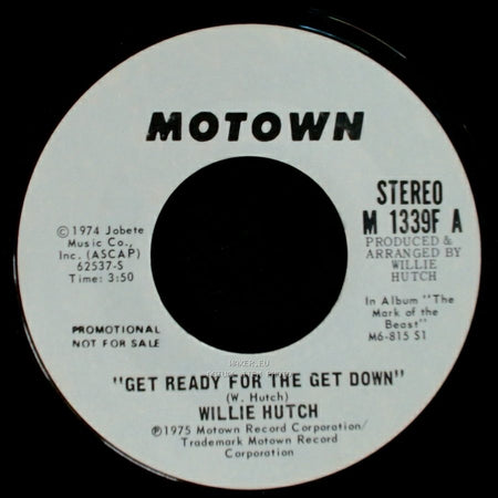 Willie Hutch - "Get Ready For The Get Down" / Get Ready For The Get Down side A