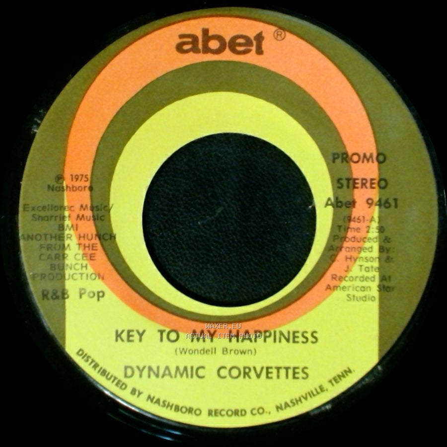 Dynamic Corvettes - Key To My Happiness / Key To My Happiness Part 2 side A