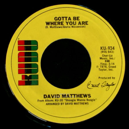 David Matthews - Shoogie Wanna Boogie / Gotta Be Where You Are side B