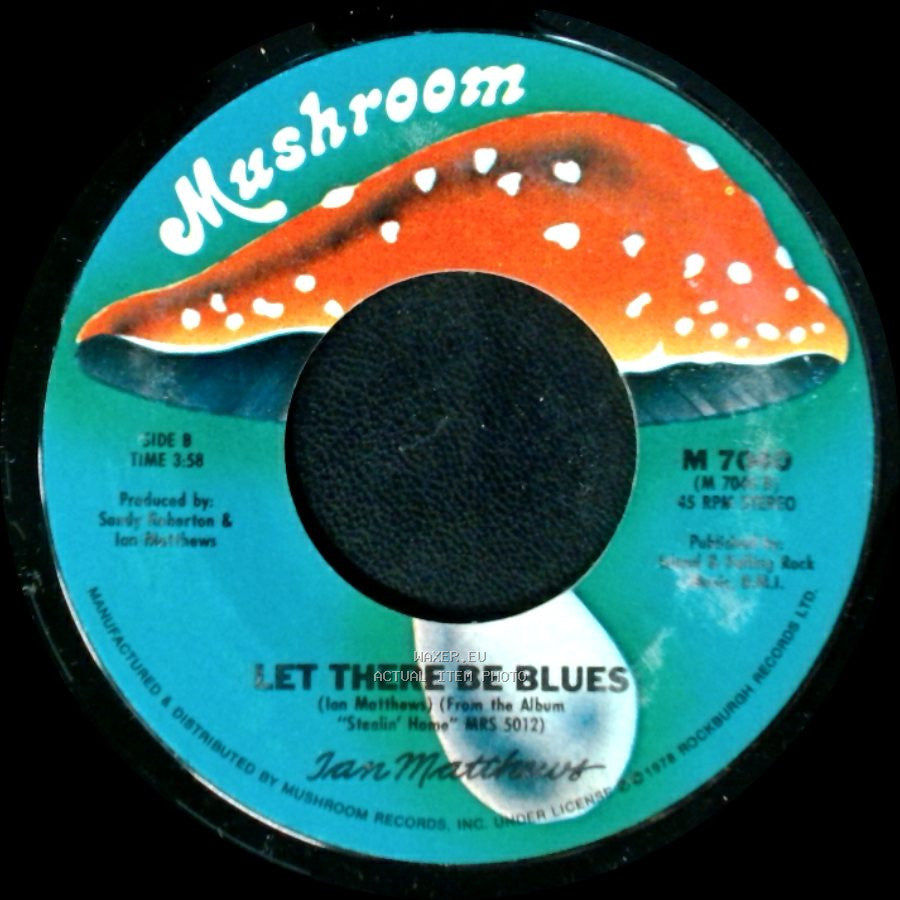 Kris Matthews / Ian Matthews - Give Me An Inch / Let There Be Blues side B