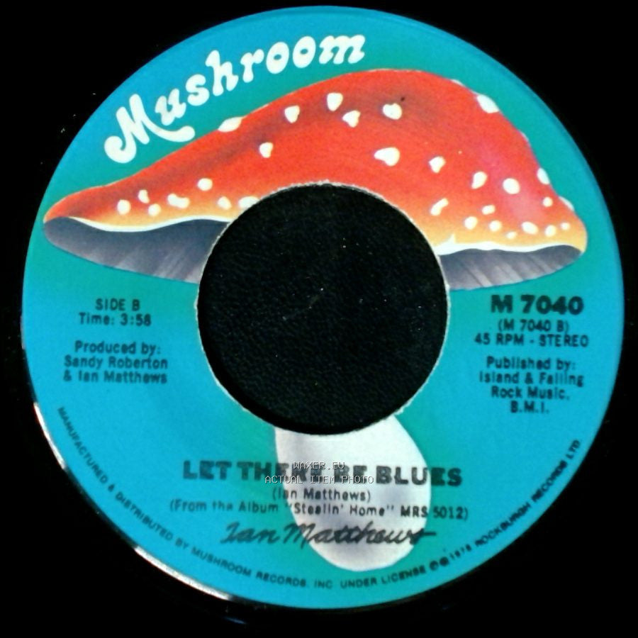 Ian Matthews - Give Me An Inch / Let There Be Blues side B