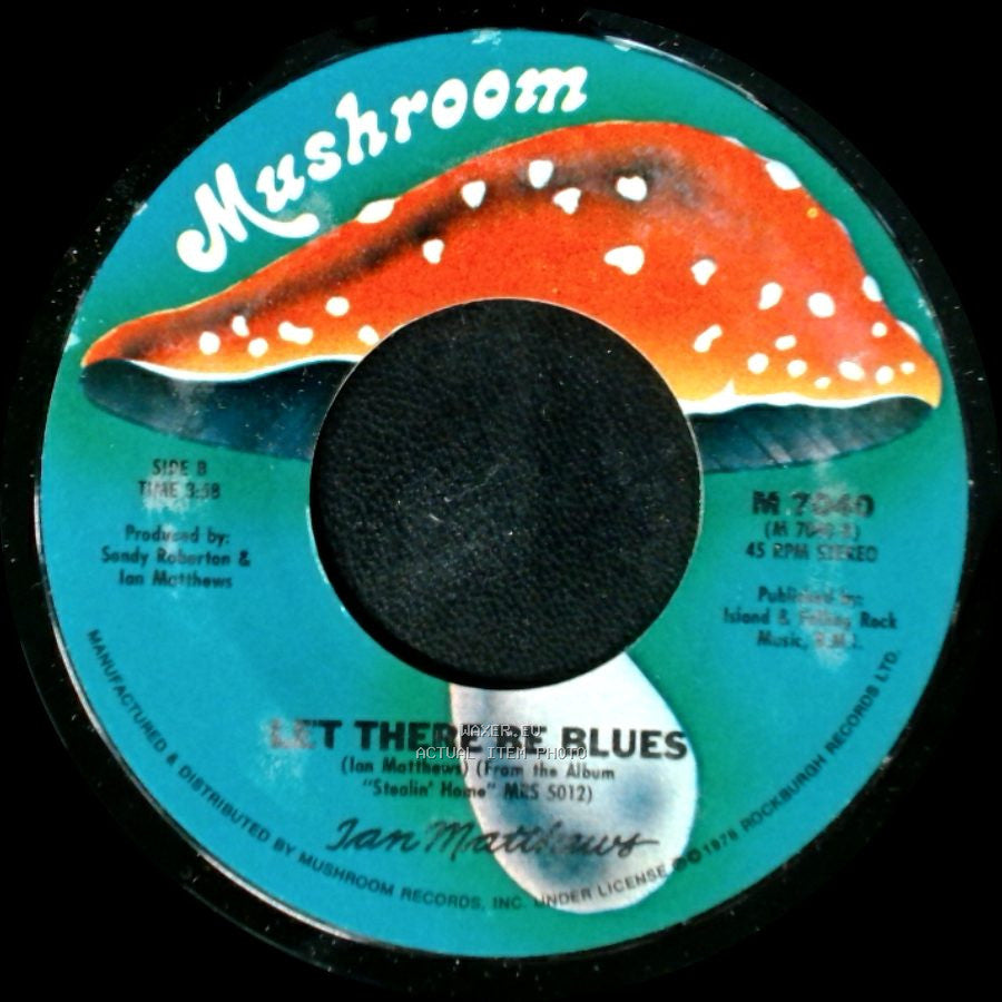 Ian Matthews - Give Me An Inch / Let There Be Blues side B