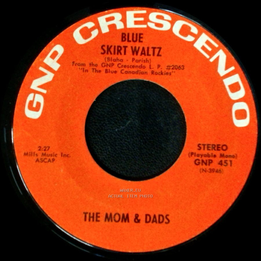 The Mom & Dads - Blue Skirt Waltz / In The Blue Canadian Rockies side A