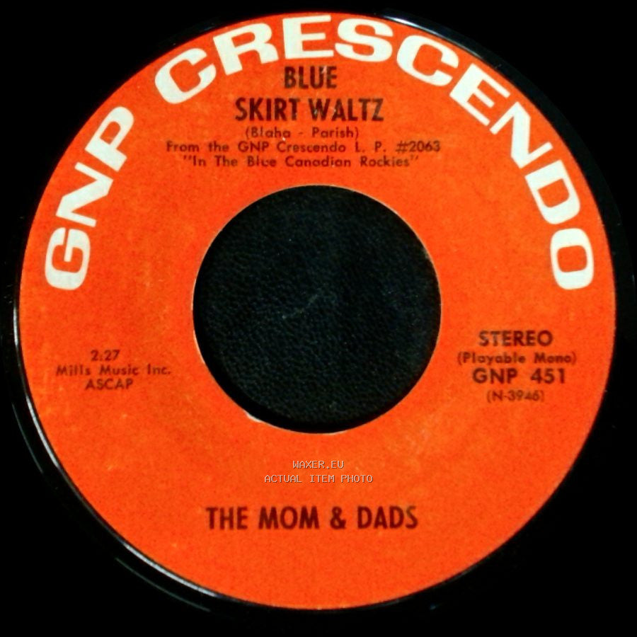 The Mom & Dads - Blue Skirt Waltz / In The Blue Canadian Rockies side A