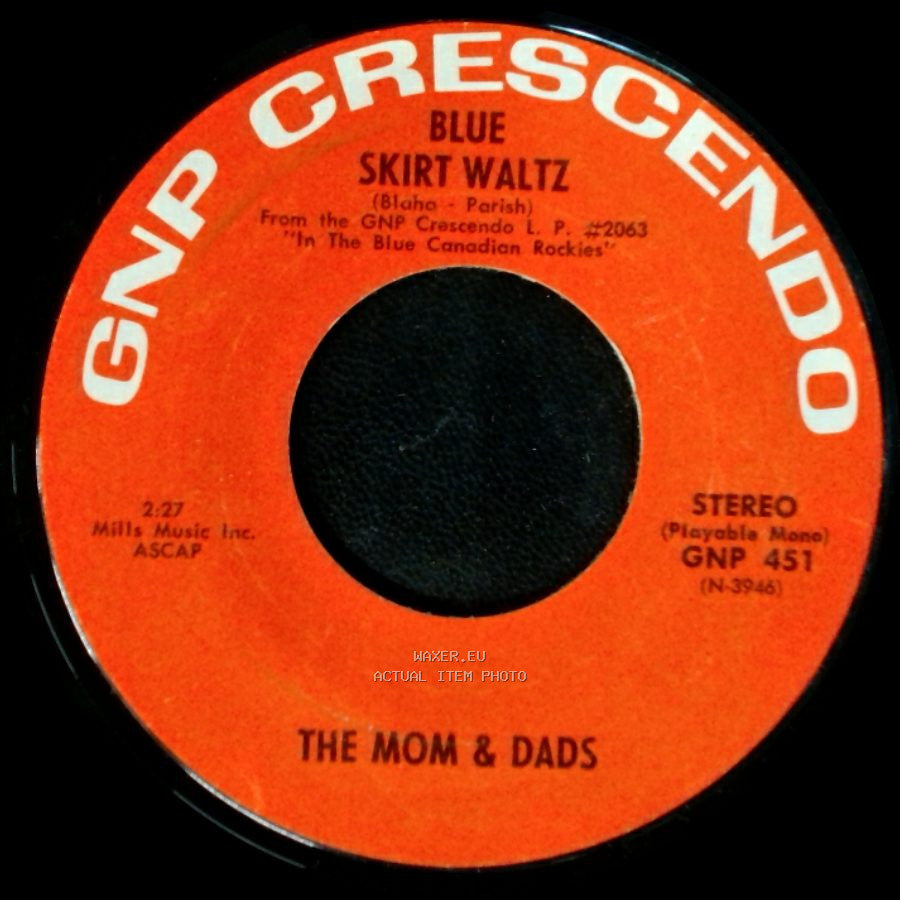 The Mom & Dads - Blue Skirt Waltz / In The Blue Canadian Rockies side A