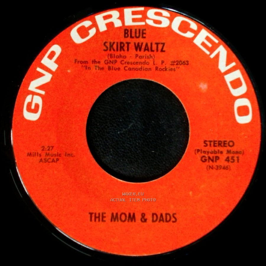 The Mom & Dads - Blue Skirt Waltz / In The Blue Canadian Rockies side A