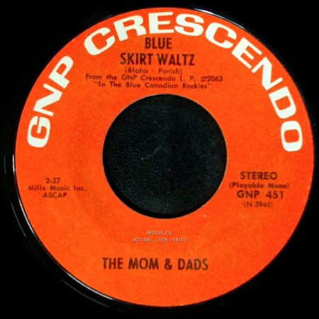 The Mom & Dads - Blue Skirt Waltz / In The Blue Canadian Rockies side B