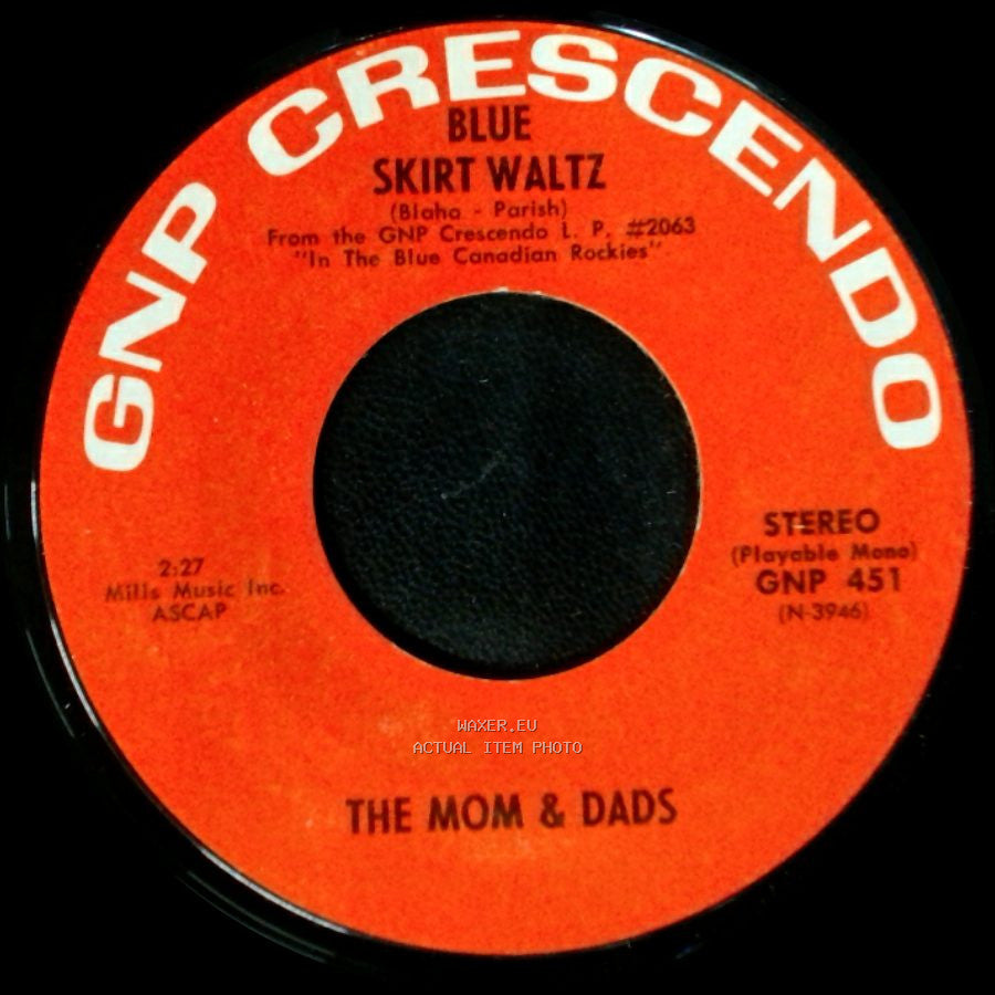 The Mom & Dads - Blue Skirt Waltz / In The Blue Canadian Rockies side A