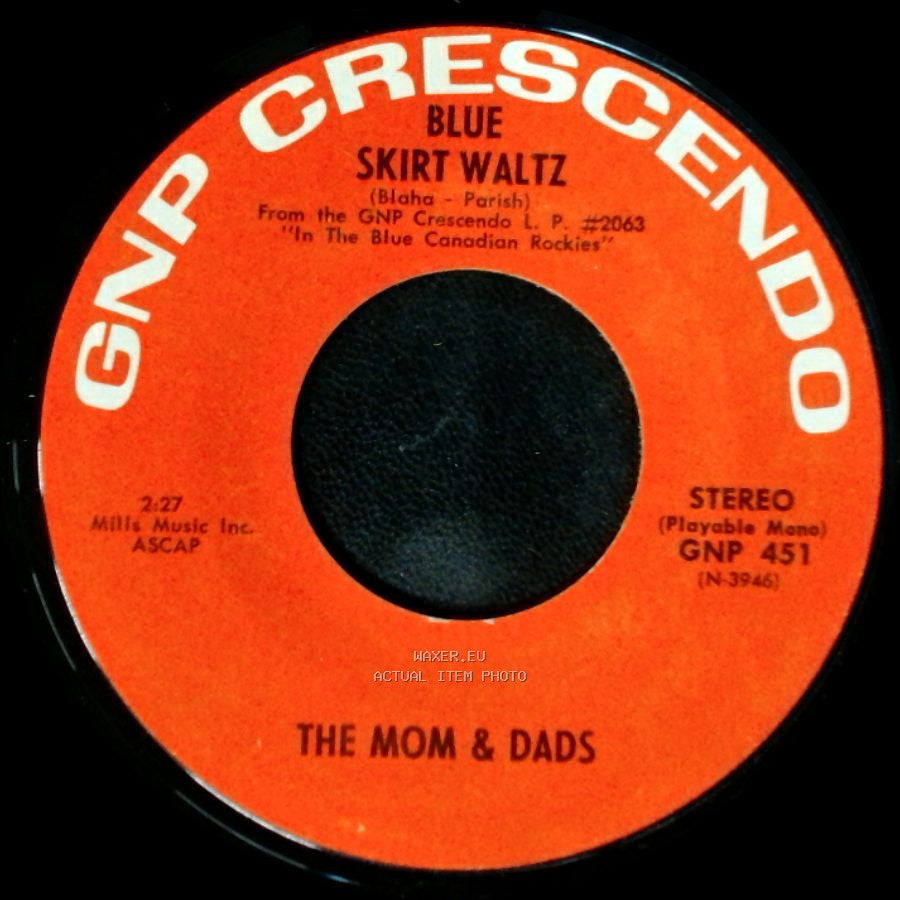 The Mom & Dads - Blue Skirt Waltz / In The Blue Canadian Rockies side A