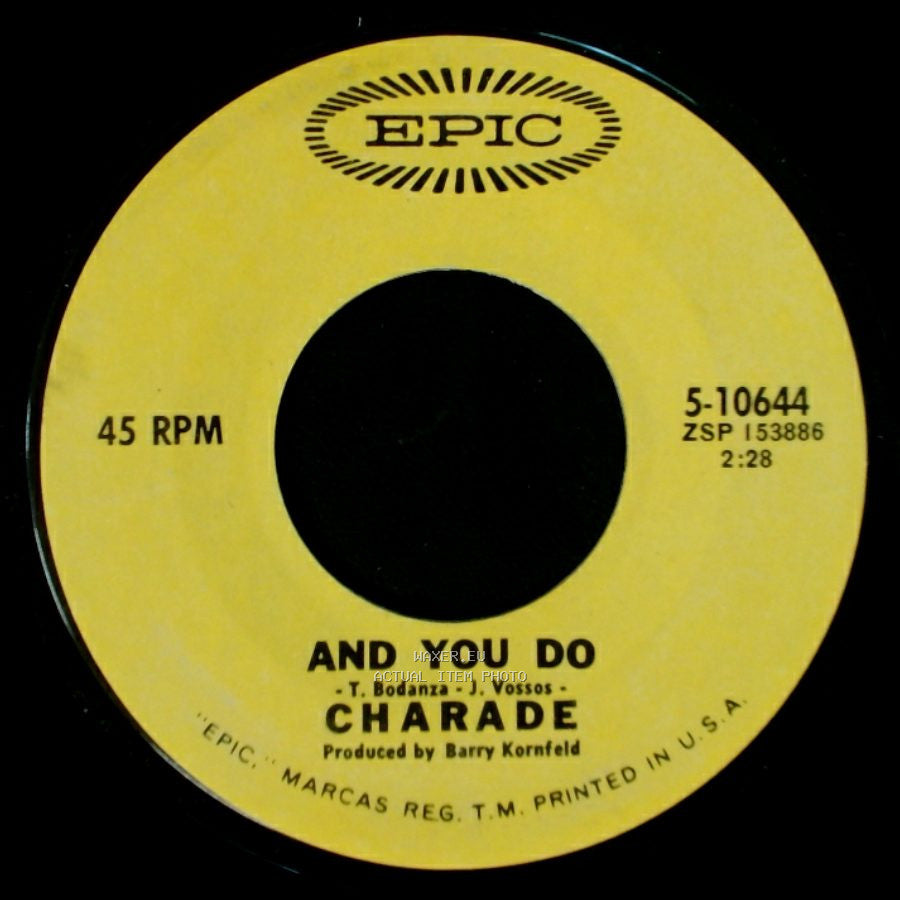 Charade - And You Do / Somebody's Watching You side A