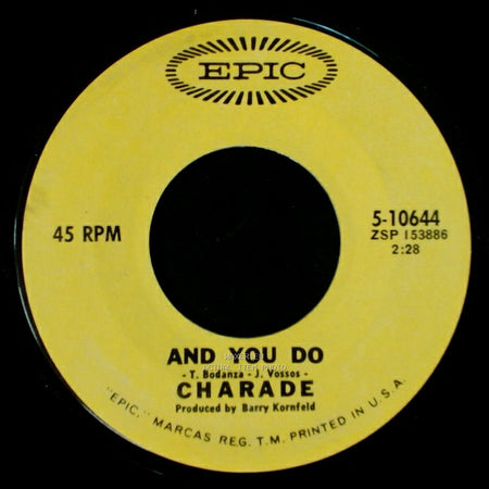 Charade - And You Do / Somebody's Watching You side A