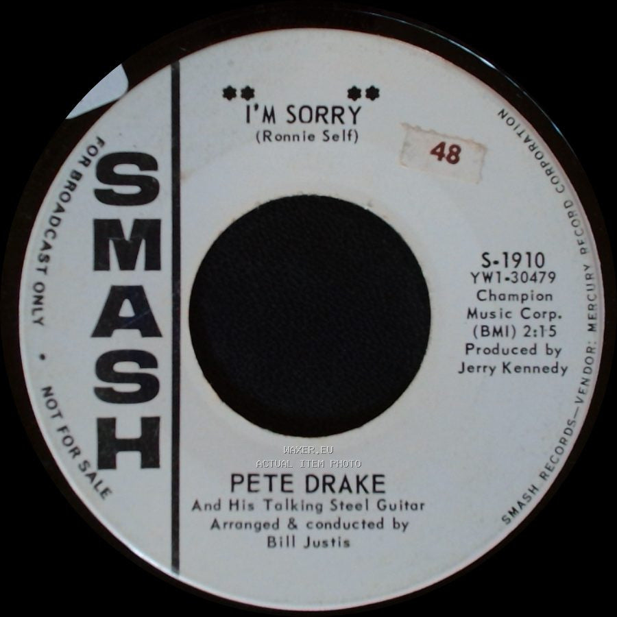 Pete Drake And His Talking Steel Guitar - I'm Just A Guitar (Everybody Picks On Me) / I'm Sorry side B