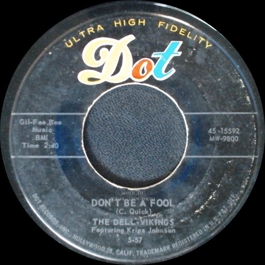 The Dell-Vikings Featuring Krips Johnson / The Del Vikings - Whispering Bells / Don't Be A Fool side B