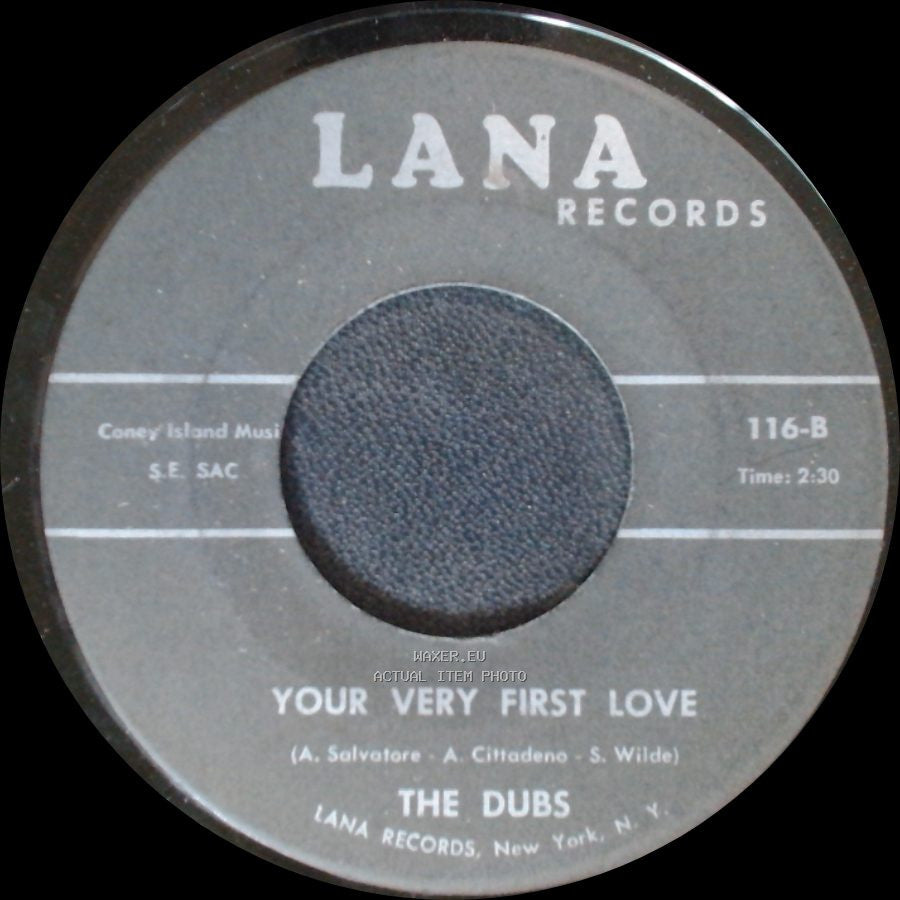 The Dubs - Your Very First Love / Don't Ask Me To Be Lonely side A