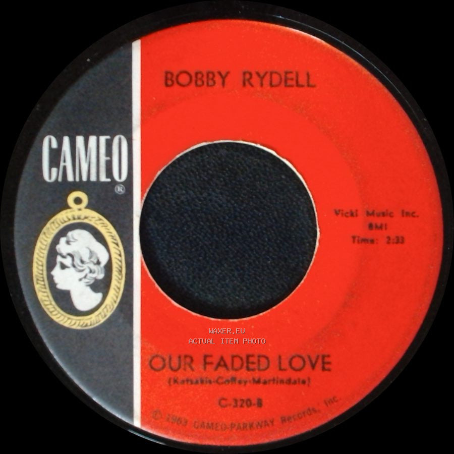 Bobby Rydell - Our Faded Love / A World Without Love side A