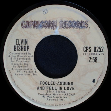 Elvin Bishop - Fooled Around And Fell In Love / Have A Good Time side A