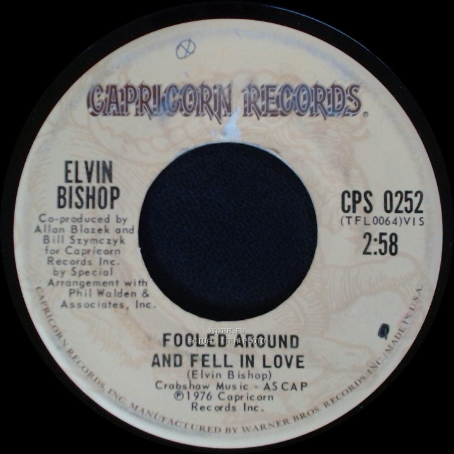 Elvin Bishop - Fooled Around And Fell In Love / Have A Good Time side A