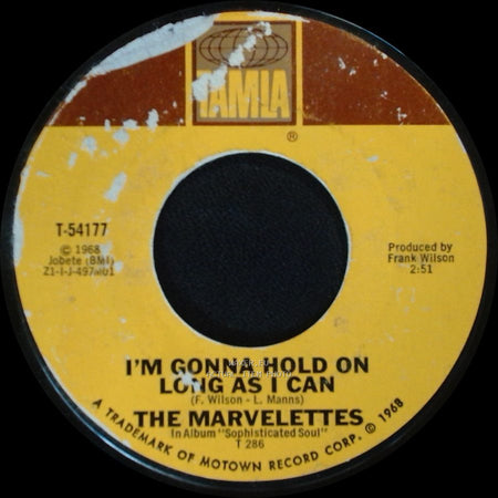 The Marvelettes - I'm Gonna Hold On Long As I Can / Don't Make Hurting Me A Habit side A