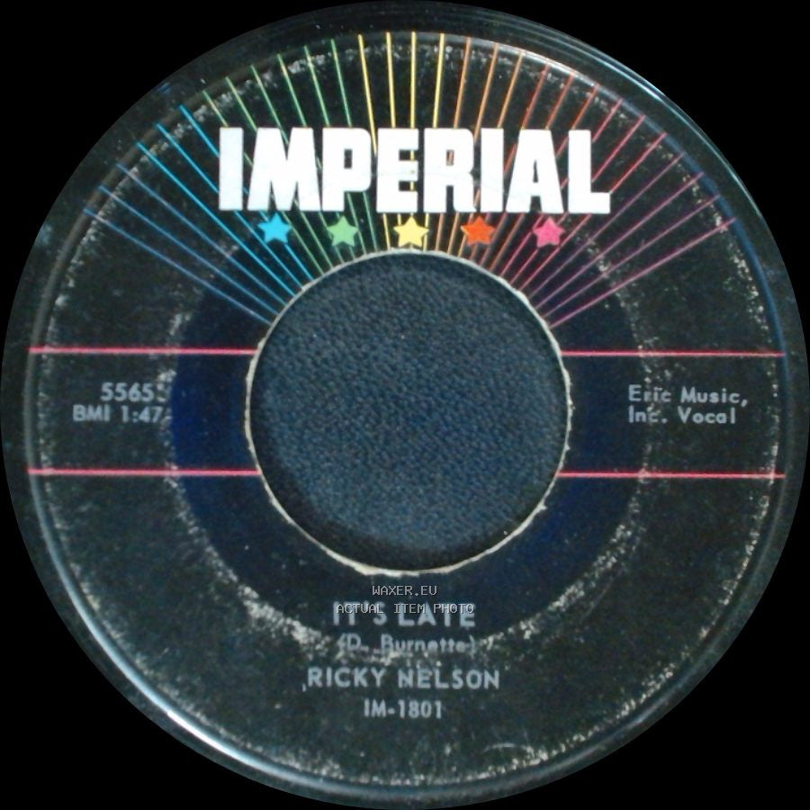 Ricky Nelson - It's Late / Never Be Anyone Else But You side A