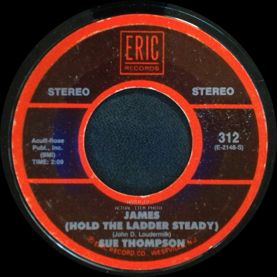 Sue Thompson - James (Hold The Ladder Steady) / Sad Movies (Make Me Cry) side A